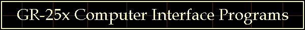 GR-25x Computer Interface Programs